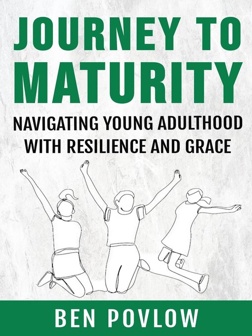 Title details for Journey to Maturity by Ben Povlow - Available